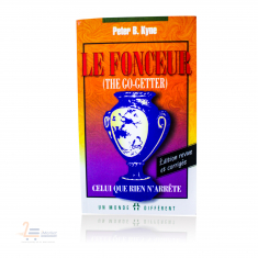 Le Fonceur, (The Go-Getter) - Celui que rien n’arrête by Peter B. Kyne